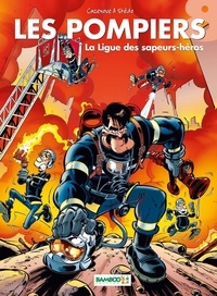 Christophe Cazenove - Les Pompiers Tome 8 : La ligue des sapeurs-héros - OP 1 euro de +.