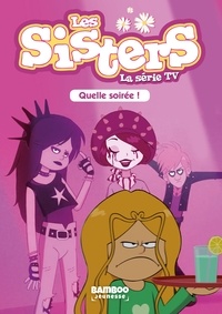 Christophe Cazenove et  William - Les Sisters - La Série TV - Poche - tome 16 - Quelle soirée.