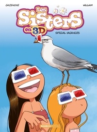 Christophe Cazenove et  William - Les Sisters  : Les Sisters en 3D spécial vacances - Avec des lunettes 3D.