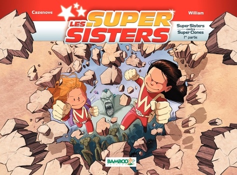 Les Super Sisters  Super Sisters contre Super Clones. 1re Partie