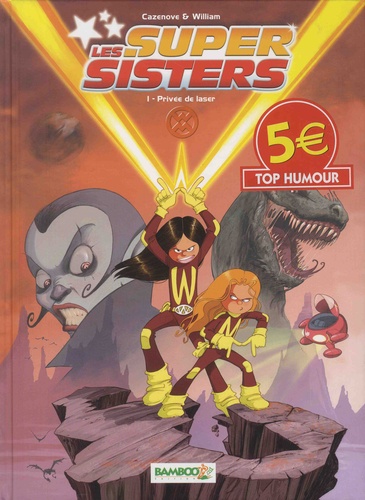 Les Super Sisters Tome 1 Privée de laser
