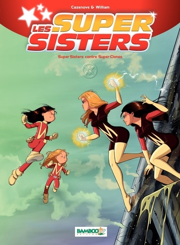 Les Super Sisters Tome 2 Super Sisters contre Super Clones