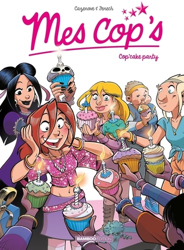 Mes cop's Tome 10 Cop'cake party