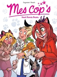 Christophe Cazenove et Philippe Fenech - Mes cop's Tome 9 : Beast Friends Forever.