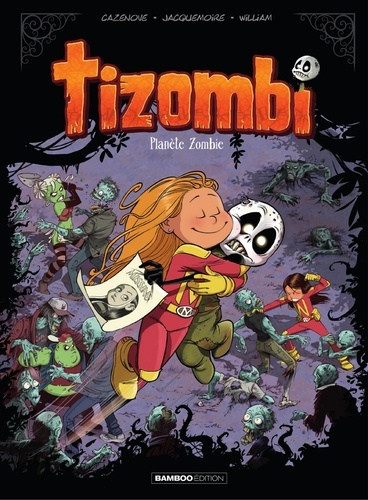 Christophe Cazenove et  William - Tizombi - Tizombi - Tome 5 - Planète Zombie.