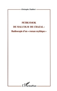 Christophe Chabbert - Malcolm de Chazal, l'homme des genèses : de la recherche des origines à la découverte de l'avenir perdu.