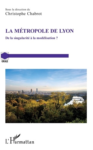 Christophe Chabrot - La Métropole de Lyon - De la singularité à la modélisation ?.