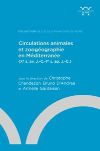 Circulations animales et zoogéographie en Méditerranée (Xe siècle av. J.-C.-Ier siècle apr. J.-C.)
