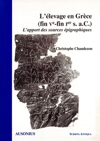 Christophe Chandezon - L'élevage en Grèce (fin Ve-fin Ier siècle avant J-C) - L'apport des sources épigraphiques.