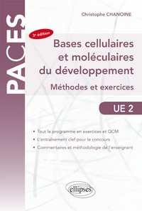 Christophe Chanoine - Bases cellulaires et moléculaires du développement UE 2 - Méthodes et exercices.