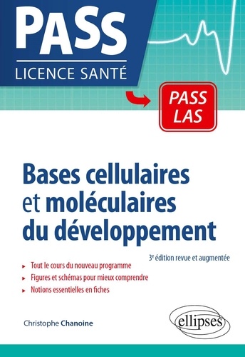 Bases cellulaires et moléculaires du développement 3e édition revue et augmentée