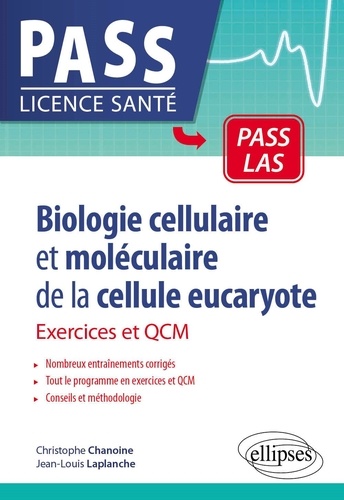 Biologie cellulaire et moléculaire de la cellule eucaryote. Exercices et QCM