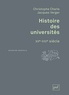 Christophe Charle et Jacques Verger - Histoire des universités - XIIe-XXIe siècle.