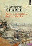 Christophe Charle - Paris, "capitales" des XIXe siècles.