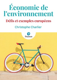 Christophe Charlier - Economie de l'environnement - Défis et exemples européens.