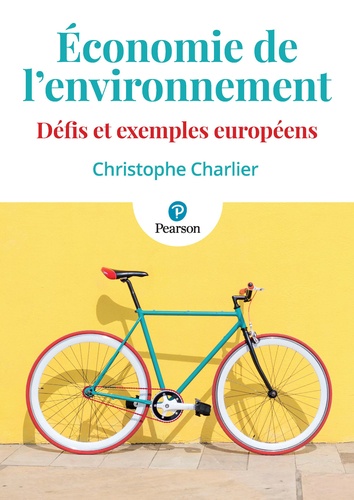 Economie de l'environnement. Défis et exemples européens