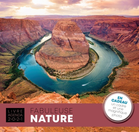 Fabuleuse nature. Avec en cadeau un cadre et une magnifique photo  Edition 2021