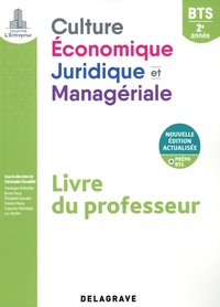 Christophe Ciavaldini - Culture économique, juridique et managériale BTS 2e année - Livre du professeur.