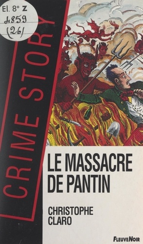 Le massacre de Pantin. Ou L'affaire Troppman