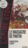 Christophe Claro - Le massacre de Pantin - Ou L'affaire Troppman.