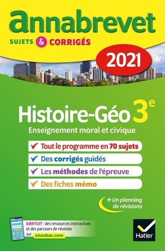 Christophe Clavel et Jean-François Lecaillon - Annales du brevet Annabrevet 2021 Histoire-géographie EMC 3e - sujets, corrigés & conseils de méthode.