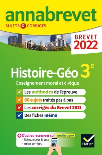 Annales du brevet Annabrevet 2022 Histoire-géographie EMC 3e. méthodes du brevet & sujets corrigés