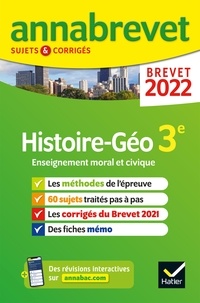 Christophe Clavel et Jean-François Lecaillon - Annales du brevet Annabrevet 2022 Histoire-géographie EMC 3e - méthodes du brevet & sujets corrigés.