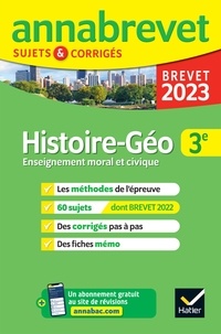 Christophe Clavel et Jean-François Lecaillon - Annales du brevet Annabrevet 2023 Histoire-géographie EMC 3e - méthodes du brevet & sujets corrigés.