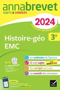 Christophe Clavel et Jean-François Lecaillon - Annales du brevet Annabrevet 2024 Histoire-géographie EMC 3e - sujets corrigés & méthodes du brevet.