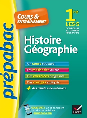 Histoire-Géographie 1re L, ES, S - Prépabac Cours & entraînement. cours, méthodes et exercices progressifs (première L, ES, S)