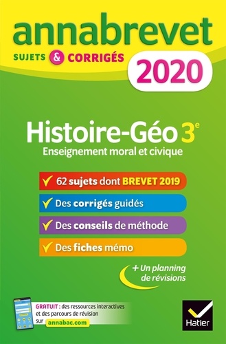 Histoire Géographie Enseignement Moral et Civique 3e. Sujets et corrigés  Edition 2020