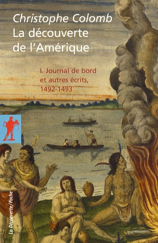 Christophe Colomb - La découverte de l'Amérique - Tome 1, Journal de bord et autres écrits, 1492-1493.