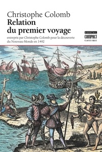 Christophe Colomb - Relation du premier voyage.
