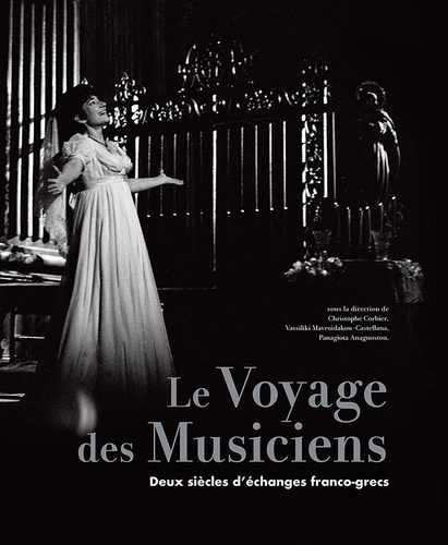 Le Voyage des Musiciens. Deux siècles d'échanges franco-grecs