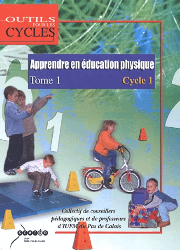 Christophe Cortyl et Philippe Kapusta - Apprendre en éducation physique au cycle 1 - Tome 1.