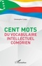 Christophe Cosker - Cent mots du vocabulaire intellectuel comorien.