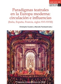 Pda-ebook télécharger Paradigmas teatrales en la Europa moderna : circulacion e influencias (Italia, España, Francia, siglos XVI-XVIII)
