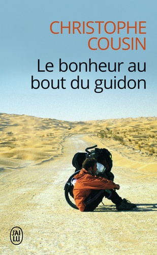 Christophe Cousin - Le bonheur au bout du guidon.