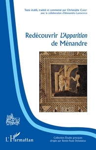 Christophe Cusset - Redécouvrir L'Apparition de Ménandre.