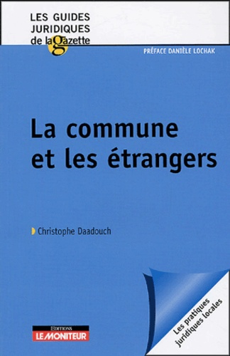 Christophe Daadouch - La commune et les étrangers.