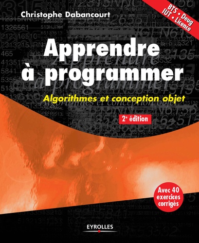 Christophe Dabancourt - Apprendre à programmer - Algorithmes et conception objet.
