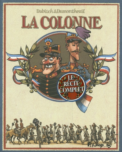 Christophe Dabitch et Nicolas Dumontheuil - La colonne  : Coffret 2 volumes - Tome 1, Un esprit blanc ; Tome 2, Exterminez-moi toutes ces brutes.