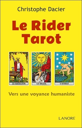 Christophe Dacier - Le Rider Tarot - Vers une voyance humaniste.