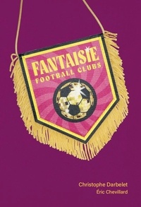 Ebooks complet téléchargement gratuit Fantaisie football clubs 9782350466224