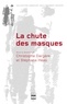 Christophe Dargère - La Chute des masques.