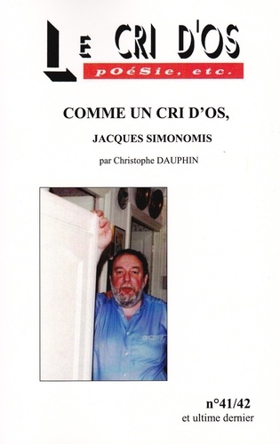 Christophe Dauphin - Comme un cri d'os, Jacques Simonomis.