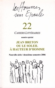 Christophe Dauphin - Les Hommes sans Epaules n°22: JEAN BRETON OU LE SOLEIL A HAUTEUR D'HOMME.