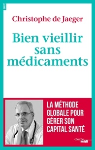Ebook gratuit télécharger italiano ipad Bien vieillir sans médicaments DJVU ePub 9782749148717 (French Edition) par Christophe de Jaeger