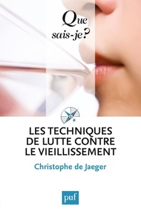 Christophe de Jaeger - Les techniques de lutte contre le vieillissement.