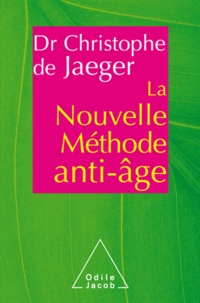 Christophe de Jaeger - Nouvelle Méthode anti-âge (La).